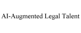 AI-AUGMENTED LEGAL TALENT trademark