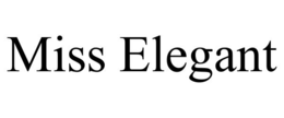 MISS ELEGANT trademark