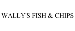 WALLY'S FISH & CHIPS trademark
