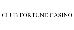 CLUB FORTUNE CASINO trademark