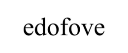 EDOFOVE trademark