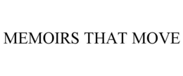 MEMOIRS THAT MOVE trademark