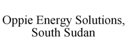 OPPIE ENERGY SOLUTIONS, SOUTH SUDAN trademark
