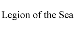 LEGION OF THE SEA trademark