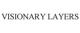 VISIONARY LAYERS trademark
