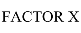 FACTOR X trademark