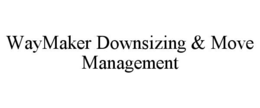 WAYMAKER DOWNSIZING & MOVE MANAGEMENT trademark