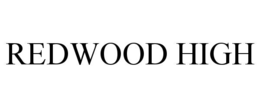 REDWOOD HIGH trademark