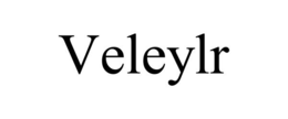 VELEYLR trademark