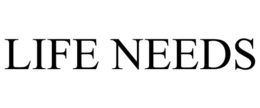 LIFE NEEDS trademark