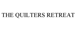 THE QUILTERS RETREAT trademark