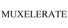 MUXELERATE trademark