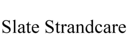 SLATE STRANDCARE trademark