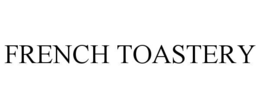FRENCH TOASTERY trademark