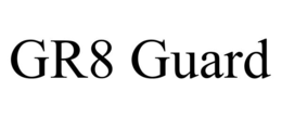 GR8 GUARD trademark