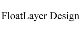 FLOATLAYER DESIGN trademark