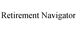 RETIREMENT NAVIGATOR trademark