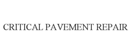 CRITICAL PAVEMENT REPAIR trademark