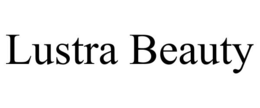 LUSTRA BEAUTY trademark