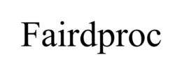 FAIRDPROC trademark