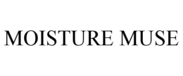 MOISTURE MUSE trademark