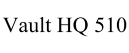VAULT HQ 510 trademark