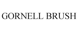 GORNELL BRUSH trademark