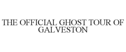 THE OFFICIAL GHOST TOUR OF GALVESTON trademark