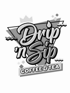 DRIP 'N SIP COFFEE & TEA trademark