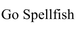 GO SPELLFISH trademark