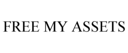 FREE MY ASSETS trademark