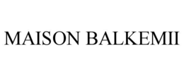 MAISON BALKEMII trademark