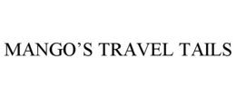 MANGO’S TRAVEL TAILS trademark