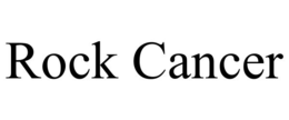 ROCK CANCER trademark