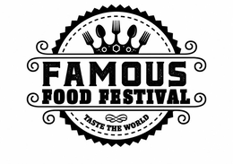 FAMOUS FOOD FESTIVAL TASTE THE WORLD trademark