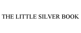 THE LITTLE SILVER BOOK trademark