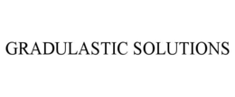 GRADULASTIC SOLUTIONS trademark