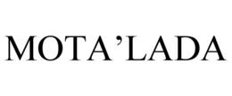 MOTA’LADA trademark