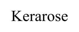 KERAROSE trademark