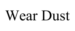 WEAR DUST trademark
