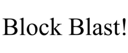 BLOCK BLAST! trademark