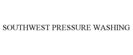 SOUTHWEST PRESSURE WASHING trademark