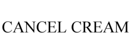 CANCEL CREAM trademark