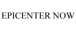 EPICENTER NOW trademark
