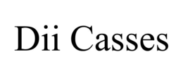 DII CASSES trademark
