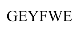 GEYFWE trademark