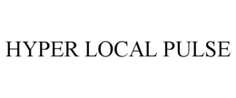 HYPER LOCAL PULSE trademark
