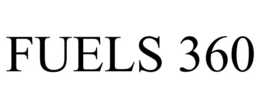 FUELS 360 trademark