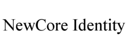 NEWCORE IDENTITY trademark