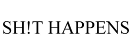 SH!T HAPPENS trademark